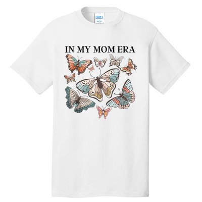 In My Mom Era Butterfly Tall T-Shirt