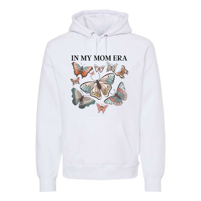 In My Mom Era Butterfly Premium Hoodie