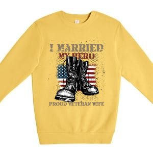 I Married My Hero Proud Veteran Wife Proud Us Veteran Cute Gift Premium Crewneck Sweatshirt