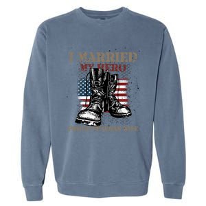 I Married My Hero Proud Veteran Wife Proud Us Veteran Cute Gift Garment-Dyed Sweatshirt