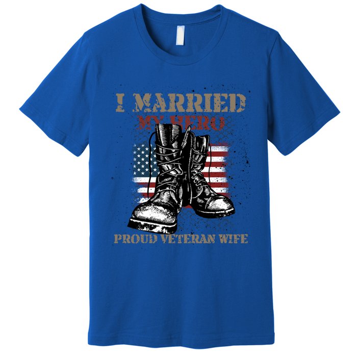 I Married My Hero Proud Veteran Wife Proud Us Veteran Cute Gift Premium T-Shirt