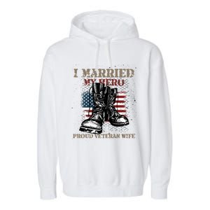 I Married My Hero Proud Veteran Wife Proud Us Veteran Cute Gift Garment-Dyed Fleece Hoodie