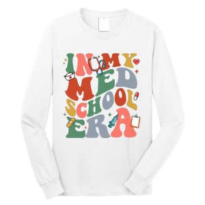 In My Med School Era Medical Student Long Sleeve Shirt