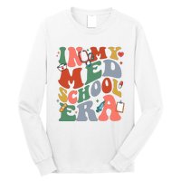 In My Med School Era Medical Student Long Sleeve Shirt