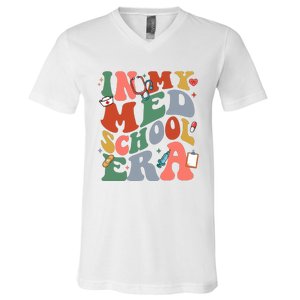 In My Med School Era Medical Student V-Neck T-Shirt