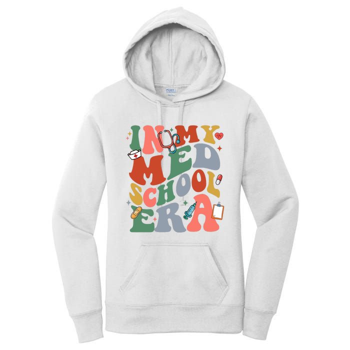 In My Med School Era Medical Student Women's Pullover Hoodie