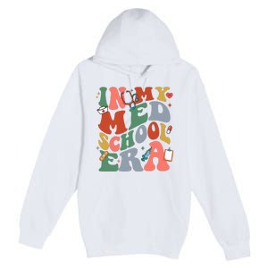 In My Med School Era Medical Student Premium Pullover Hoodie