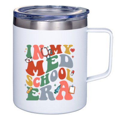 In My Med School Era Medical Student 12oz Stainless Steel Coffee Mug