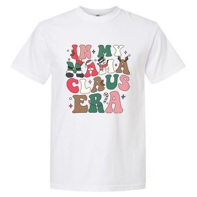 In My Mama Claus Era Christmas Garment-Dyed Heavyweight T-Shirt