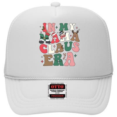 In My Mama Claus Era Christmas High Crown Mesh Back Trucker Hat