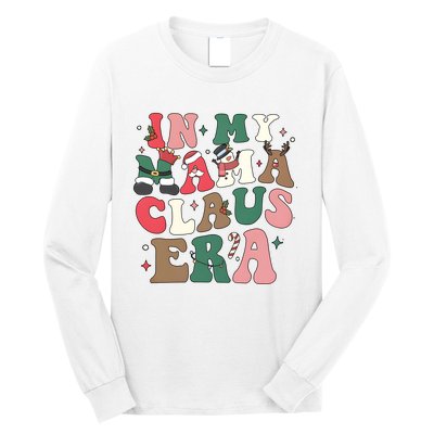 In My Mama Claus Era Christmas Long Sleeve Shirt