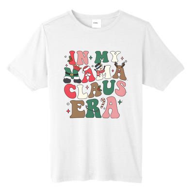 In My Mama Claus Era Christmas Tall Fusion ChromaSoft Performance T-Shirt