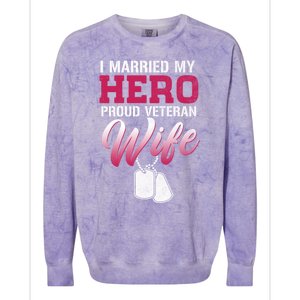 I Married My Hero Proud Veteran Wife Gift VeteranS Day Gift Colorblast Crewneck Sweatshirt