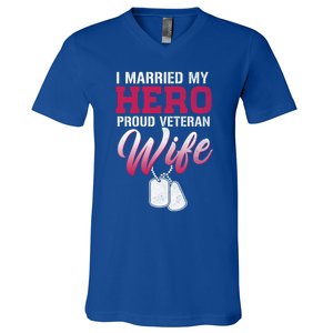 I Married My Hero Proud Veteran Wife Gift VeteranS Day Gift V-Neck T-Shirt