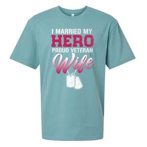 I Married My Hero Proud Veteran Wife Gift VeteranS Day Gift Sueded Cloud Jersey T-Shirt