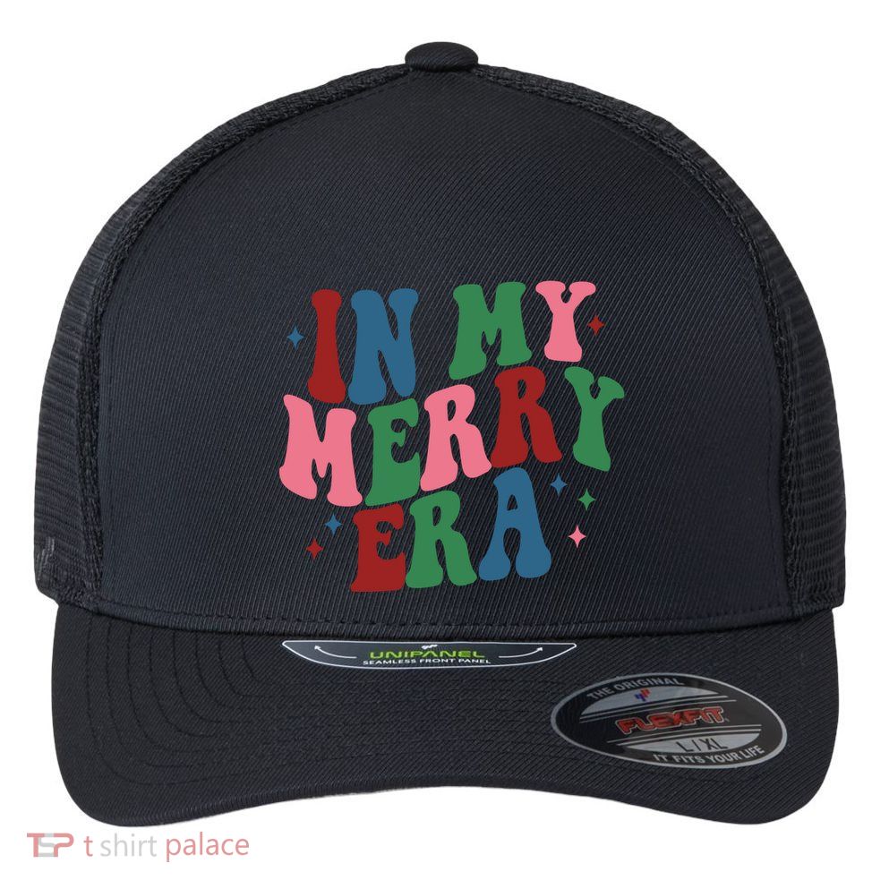 In My Merry Era Christmas Holiday Flexfit Unipanel Trucker Cap