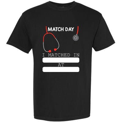 I Matched Match Day Doctor Physician Residency Garment-Dyed Heavyweight T-Shirt