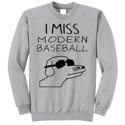 I Miss Modern Baseball Funny Dog Sport Lover Tall Sweatshirt