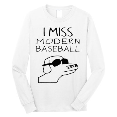 I Miss Modern Baseball Funny Dog Sport Lover Long Sleeve Shirt