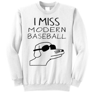 I Miss Modern Baseball Funny Dog Sport Lover Sweatshirt