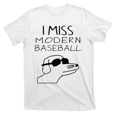 I Miss Modern Baseball Funny Dog Sport Lover T-Shirt