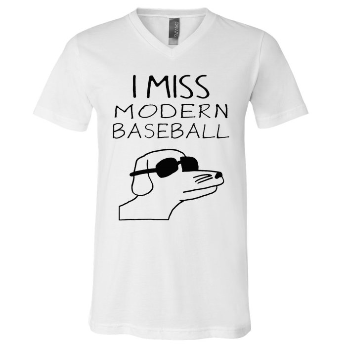 I Miss Modern Baseball Funny Dog Sport Lover V-Neck T-Shirt