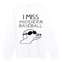 I Miss Modern Baseball Funny Dog Sport Lover Premium Crewneck Sweatshirt