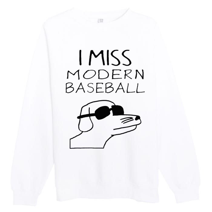 I Miss Modern Baseball Funny Dog Sport Lover Premium Crewneck Sweatshirt