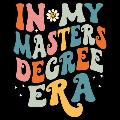 In My Masters Degree Era T-Shirt