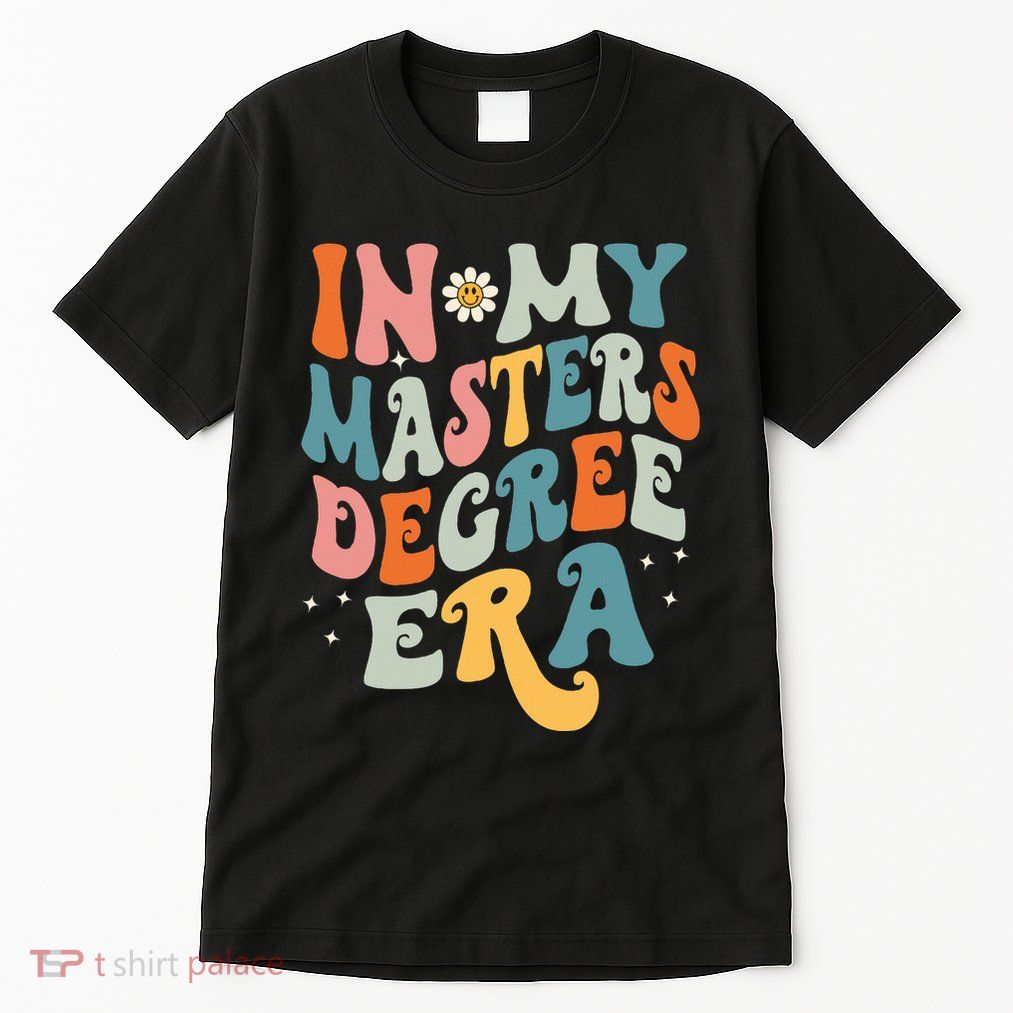 In My Masters Degree Era Tall T-Shirt