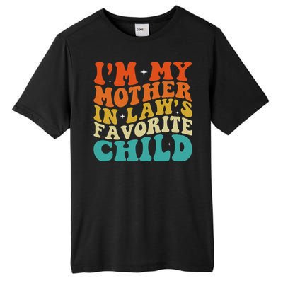 IM My Mother In Laws Favorite Son Daughter Child Parent Tall Fusion ChromaSoft Performance T-Shirt