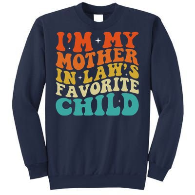 IM My Mother In Laws Favorite Son Daughter Child Parent Sweatshirt