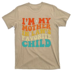 IM My Mother In Laws Favorite Son Daughter Child Parent T-Shirt