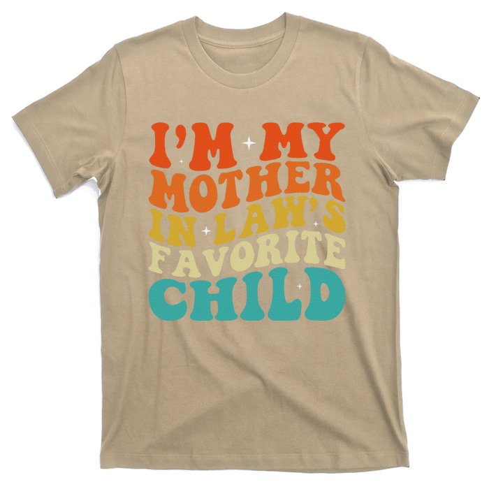 IM My Mother In Laws Favorite Son Daughter Child Parent T-Shirt