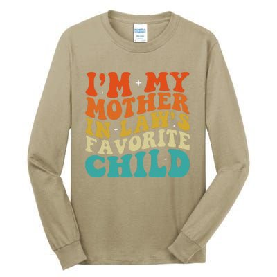 IM My Mother In Laws Favorite Son Daughter Child Parent Tall Long Sleeve T-Shirt