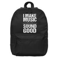 I Make Music Sound So Good Audio Sound Engineer Recording 16 in Basic Backpack