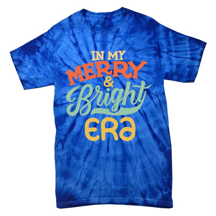 In My Merry And Bright Era Vintage Gift Tie-Dye T-Shirt