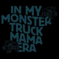 In My Monster Truck Mama Era Gift Doggie Tank