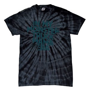 In My Monster Truck Mama Era Gift Tie-Dye T-Shirt