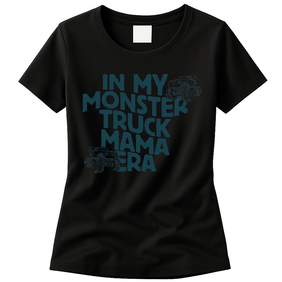 In My Monster Truck Mama Era Gift Womens T-Shirt