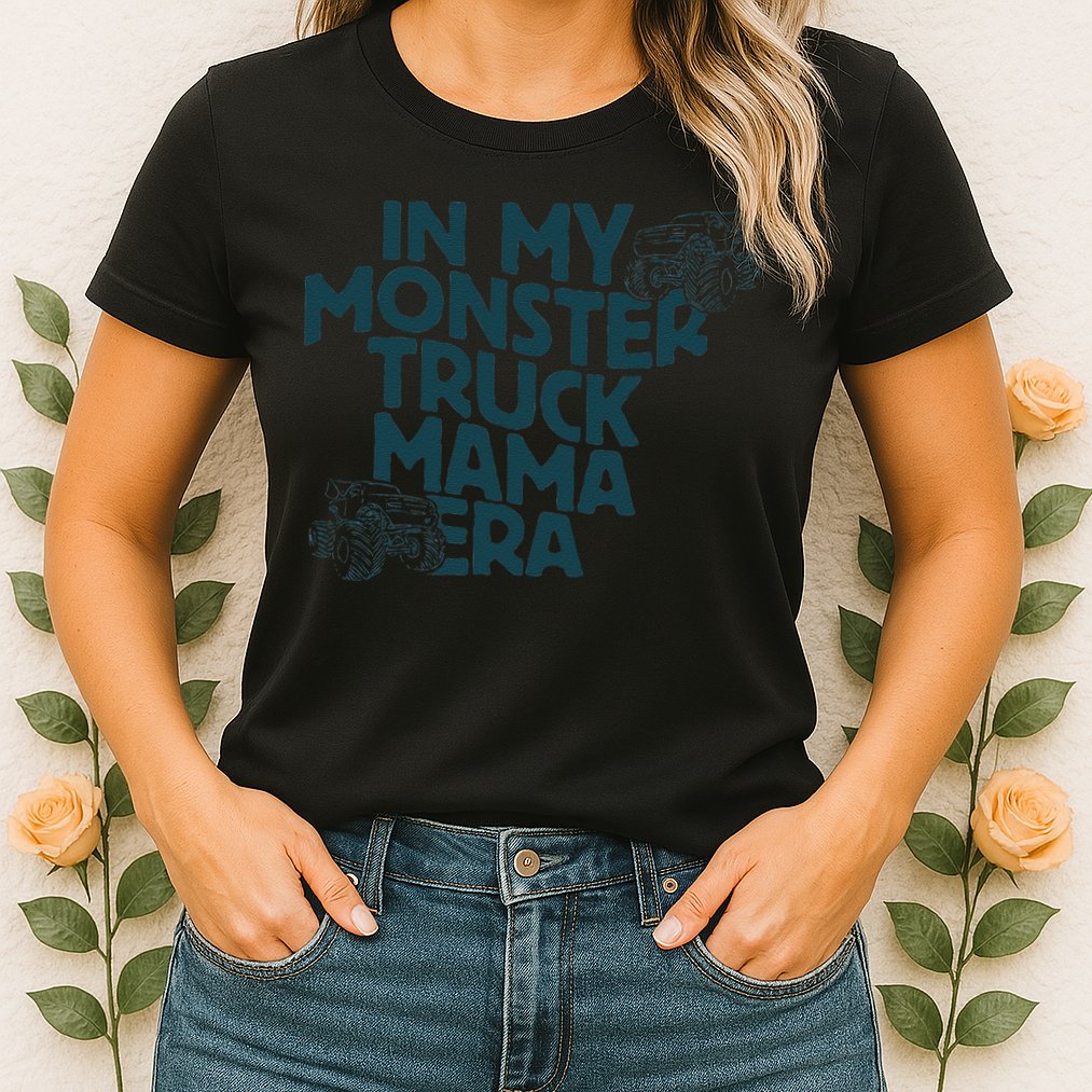 In My Monster Truck Mama Era Gift Womens T-Shirt