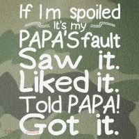 If I_m Spoiled Its My Papa_s Fault Saw It Liked It Told Papa Legacy Tie Dye Trucker Hat