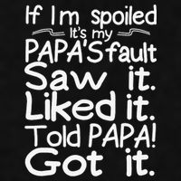 If I_m Spoiled Its My Papa_s Fault Saw It Liked It Told Papa Ladies PosiCharge Tri-Blend Wicking Tank