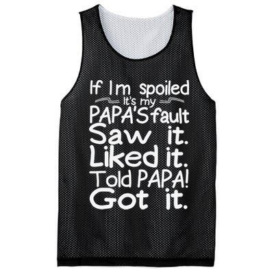 If I_m Spoiled Its My Papa_s Fault Saw It Liked It Told Papa Mesh Reversible Basketball Jersey Tank
