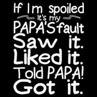 If I_m Spoiled Its My Papa_s Fault Saw It Liked It Told Papa Mesh Reversible Basketball Jersey Tank