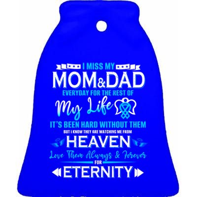 I Miss My Mom And Dad Love You Always And Forever For Eternity Great Gift Ceramic Bell Ornament