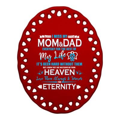 I Miss My Mom And Dad Love You Always And Forever For Eternity Great Gift Ceramic Oval Ornament