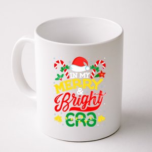 In My Merry And Bright Era Cute Christmas Santa Reindeer Funny Gift Coffee Mug