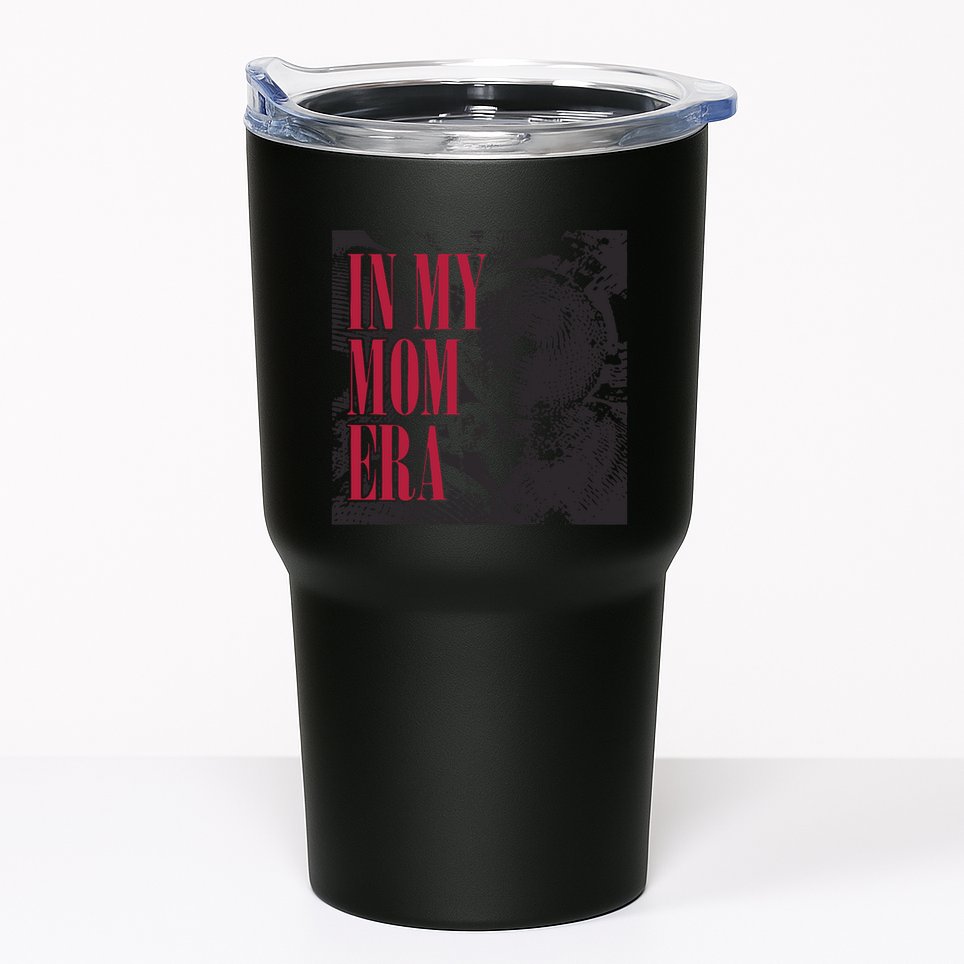 In My Mom Era Tumbler