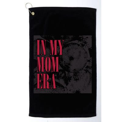 In My Mom Era Golf Towel